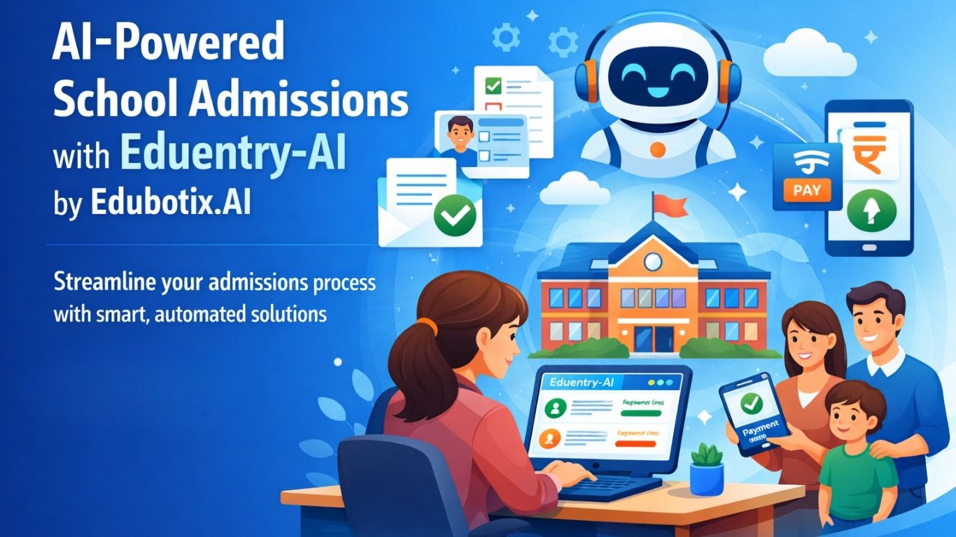 AI-Powered School Admissions with Eduentry-AI | Edubotix.AI